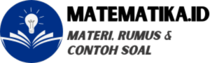 Pusat Belajar Matematika: Materi, Rumus, dan Contoh Soal Lengkap